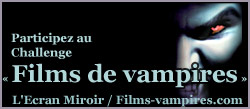Participez au Challenge Films de vampire - L'Ecran Miroir / Films-vampires.com